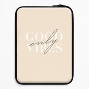 Good Vibes Only Laptop Sleeve 1