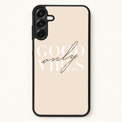 Good Vibes Only Phone Case for Galaxy A57