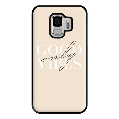 Good Vibes Only Phone Case for Galaxy S9 Plus