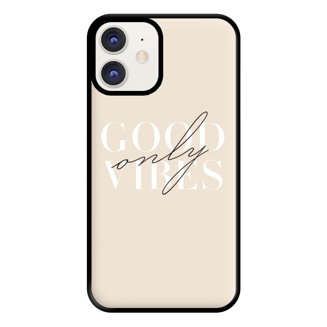 Good Vibes Only Phone Case for iPhone 12 / 12 Pro