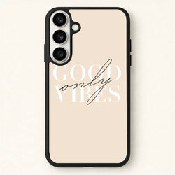 Good Vibes Only Phone Case for Galaxy S26