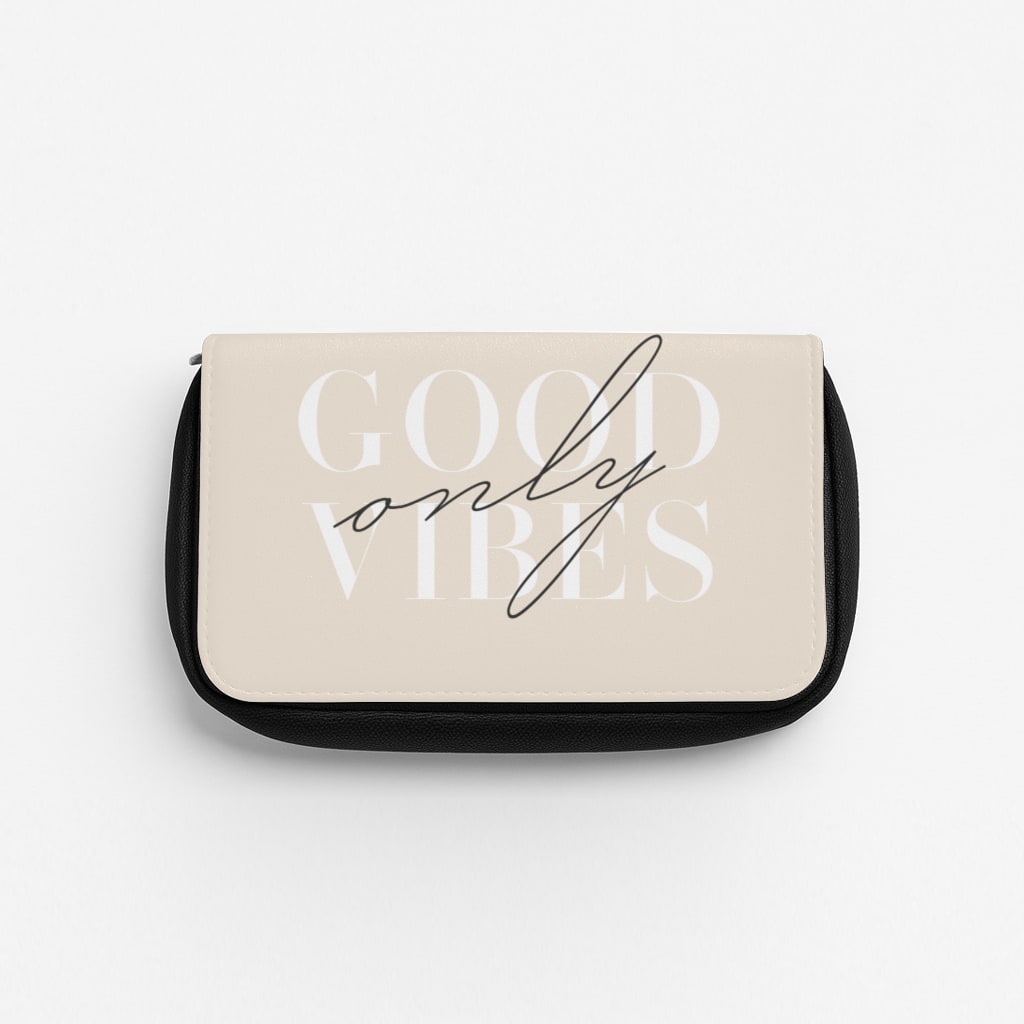 Good Vibes Only Pencil Case