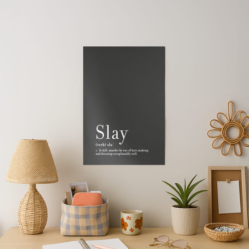 Slay Art Print