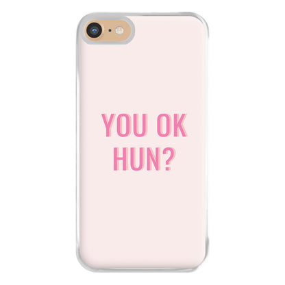 You OK Hun? Phone Case for iPhone 6 / 7 / 8 / SE