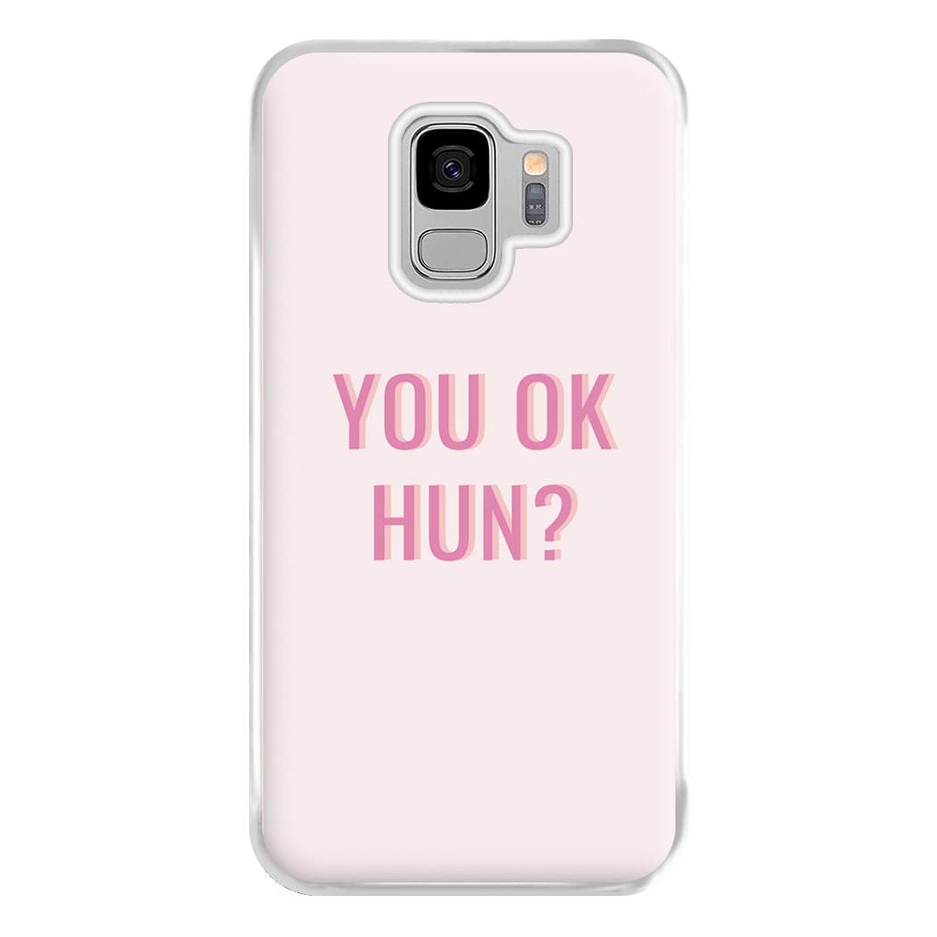 You OK Hun? Phone Case for Galaxy S9 Plus