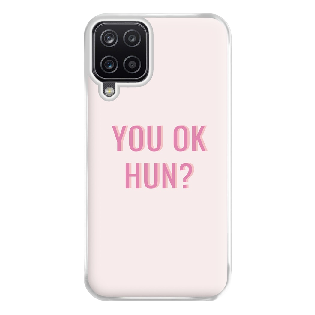 You OK Hun? Phone Case for Galaxy A12