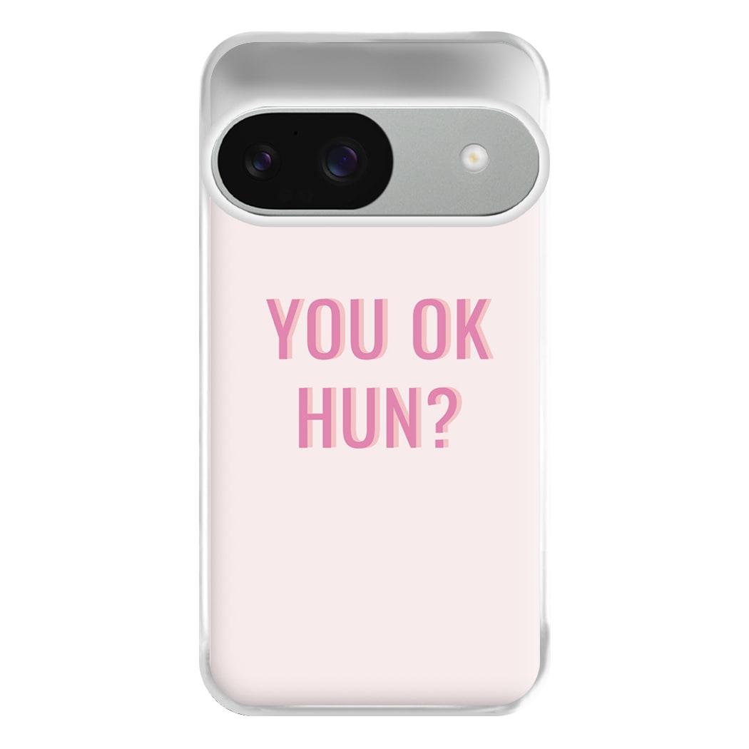 You OK Hun? Phone Case for Google Pixel 9 / 9 Pro