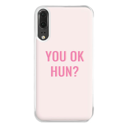 You OK Hun? Phone Case for Huawei P20