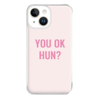 You OK Hun? Phone Case for iPhone 14