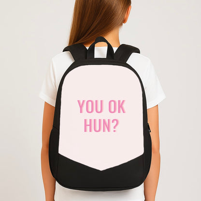 You OK Hun? Large School Bag