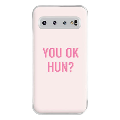 You OK Hun? Phone Case for Galaxy S10 Plus