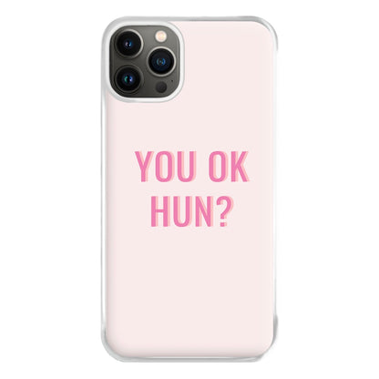 You OK Hun? Phone Case for iPhone 13