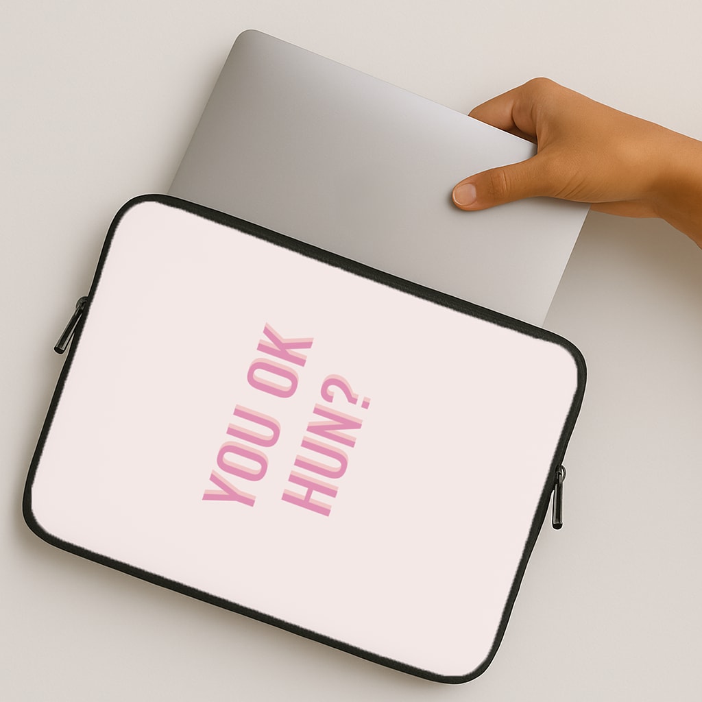 You OK Hun? MacBook Case