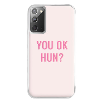 You OK Hun? Phone Case for Galaxy Note 20 Ultra