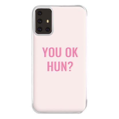 You OK Hun? Phone Case for Galaxy A71