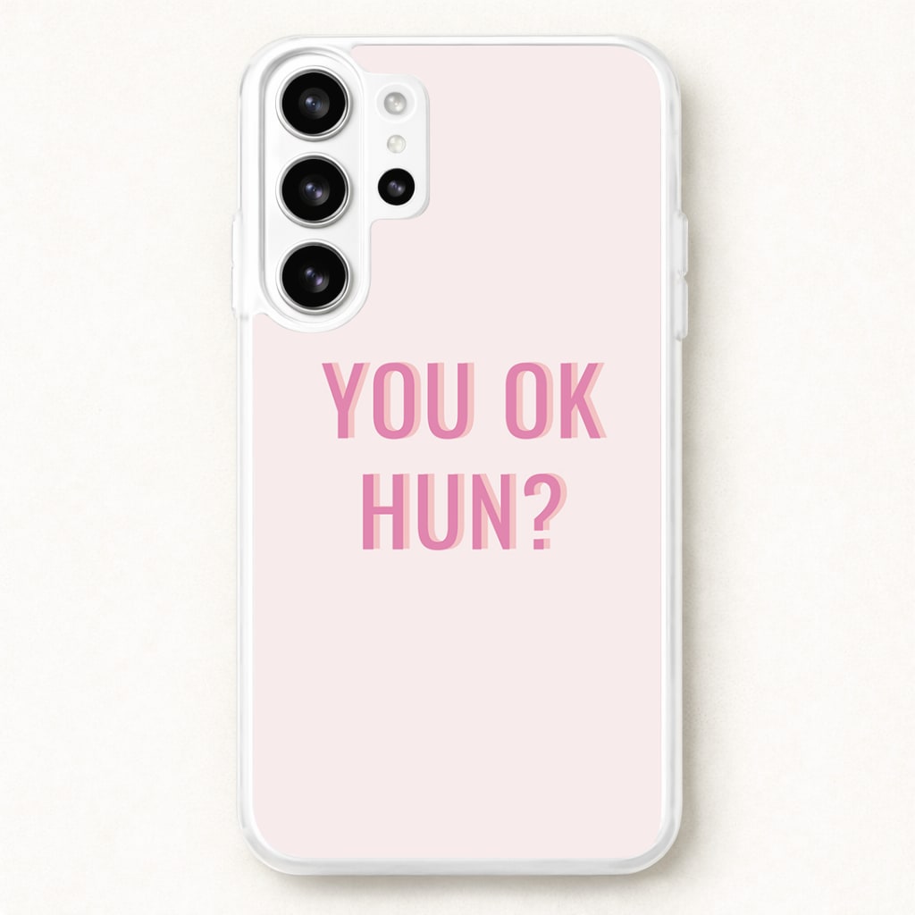 You OK Hun? Phone Case for Galaxy S26 Ultra