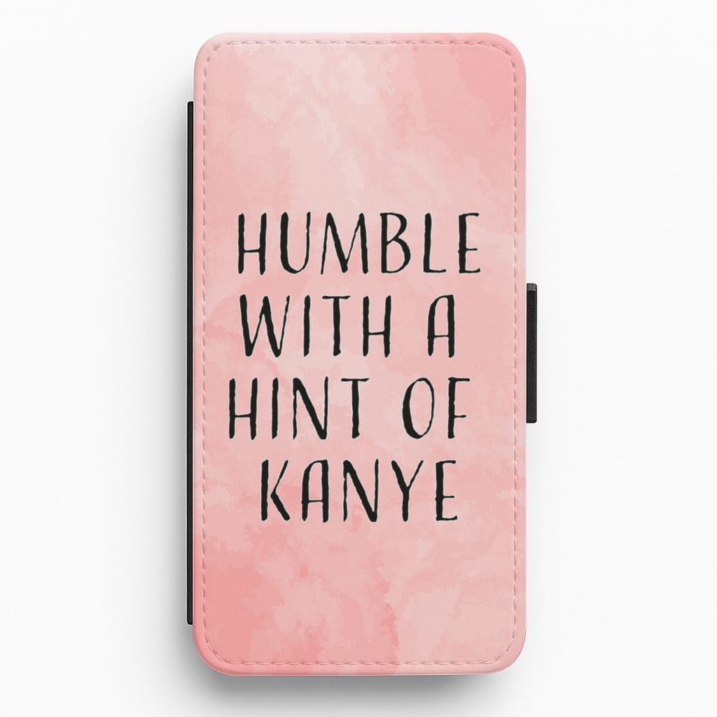 Humble With A Hint Of Kanye Flip / Wallet Phone Case