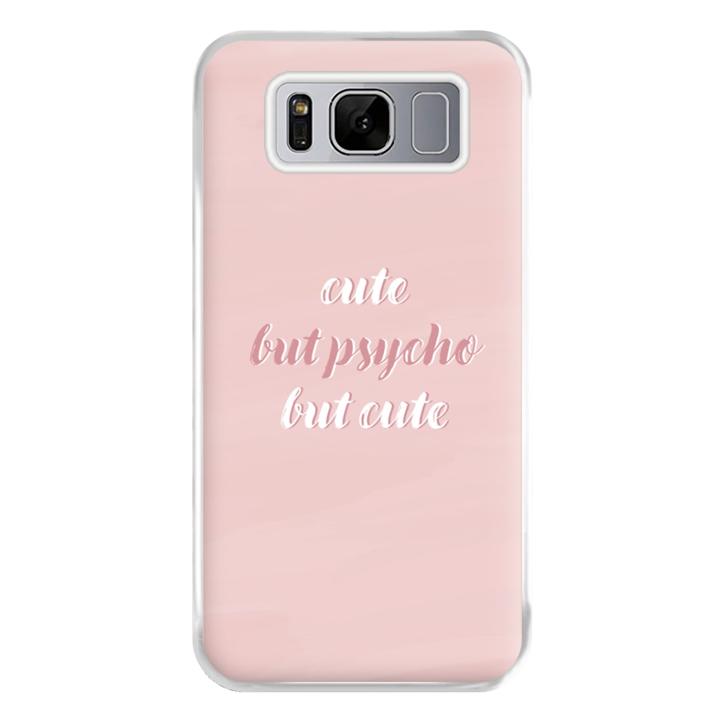 Cute But Psycho But Cute Phone Case for Galaxy S8 Plus