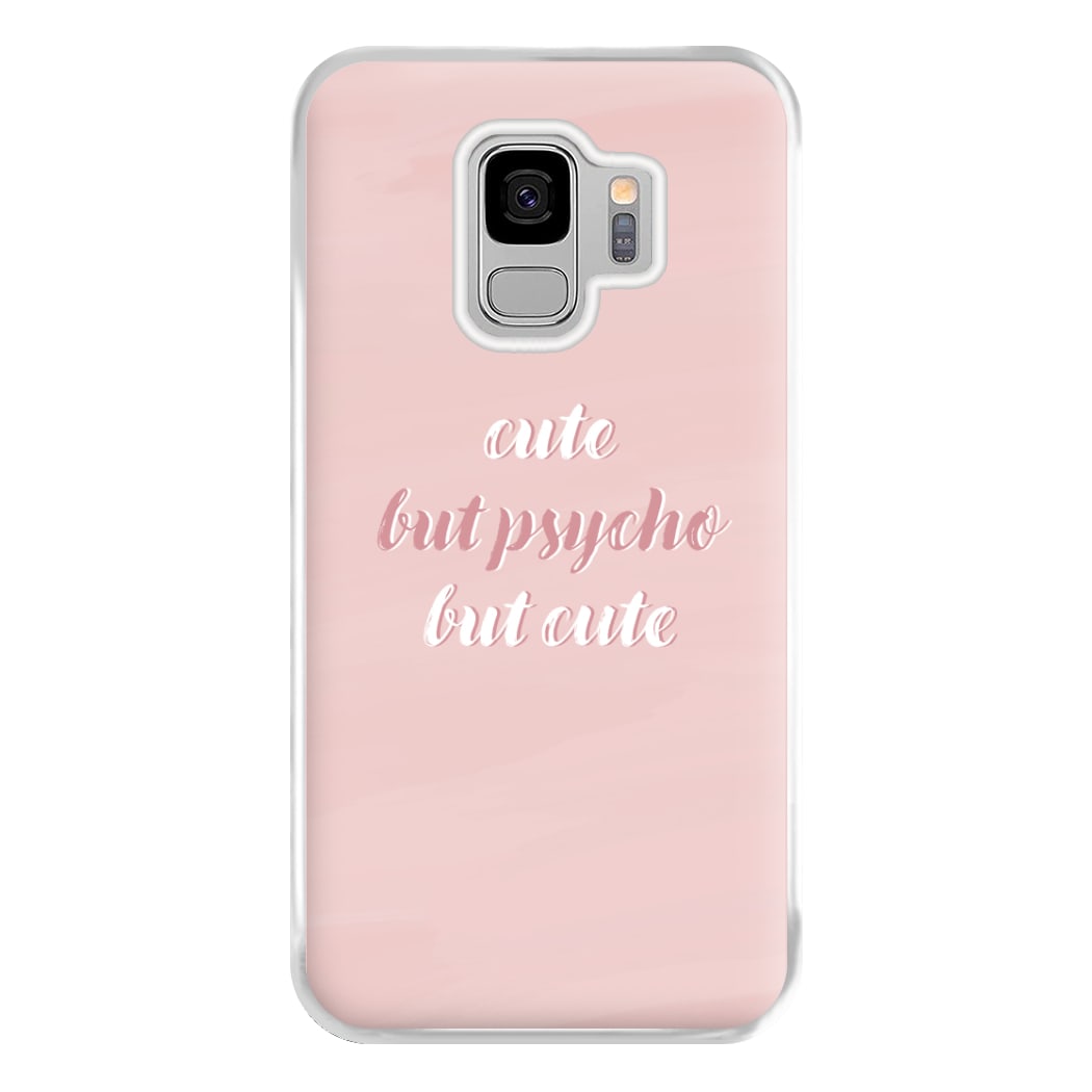 Cute But Psycho But Cute Phone Case for Galaxy S9 Plus