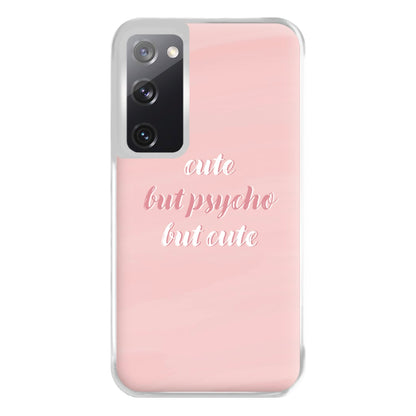 Cute But Psycho But Cute Phone Case for Galaxy S20FE