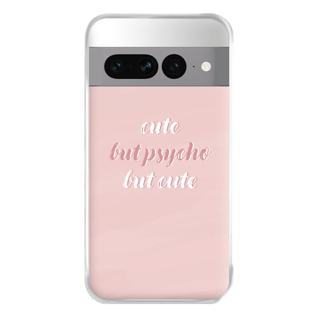 Cute But Psycho But Cute Phone Case for Google Pixel 7 Pro