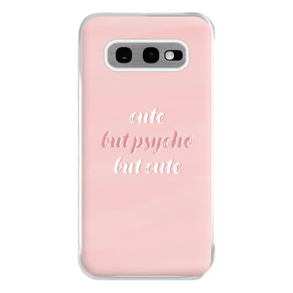 Cute But Psycho But Cute Phone Case for Galaxy S10e