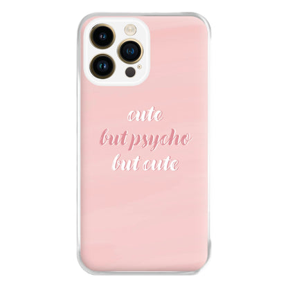 Cute But Psycho But Cute Phone Case for iPhone 14 Pro Max