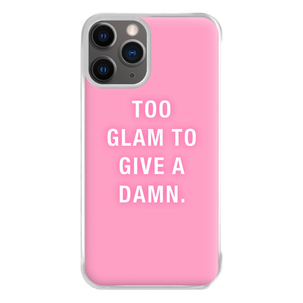 Too Glam To Give A Damn Phone Case for iPhone 12 Pro Max