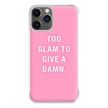 Too Glam To Give A Damn Phone Case for iPhone 12 Pro Max