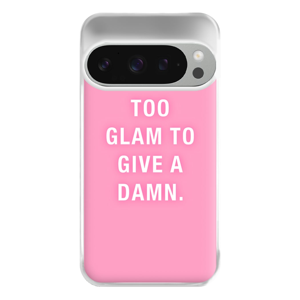 Too Glam To Give A Damn Phone Case for Google Pixel 9 Pro XL