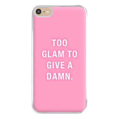 Too Glam To Give A Damn Phone Case for iPhone 6 Plus / 7 Plus / 8 Plus