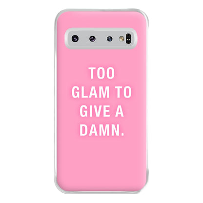 Too Glam To Give A Damn Phone Case for Galaxy S10 Plus