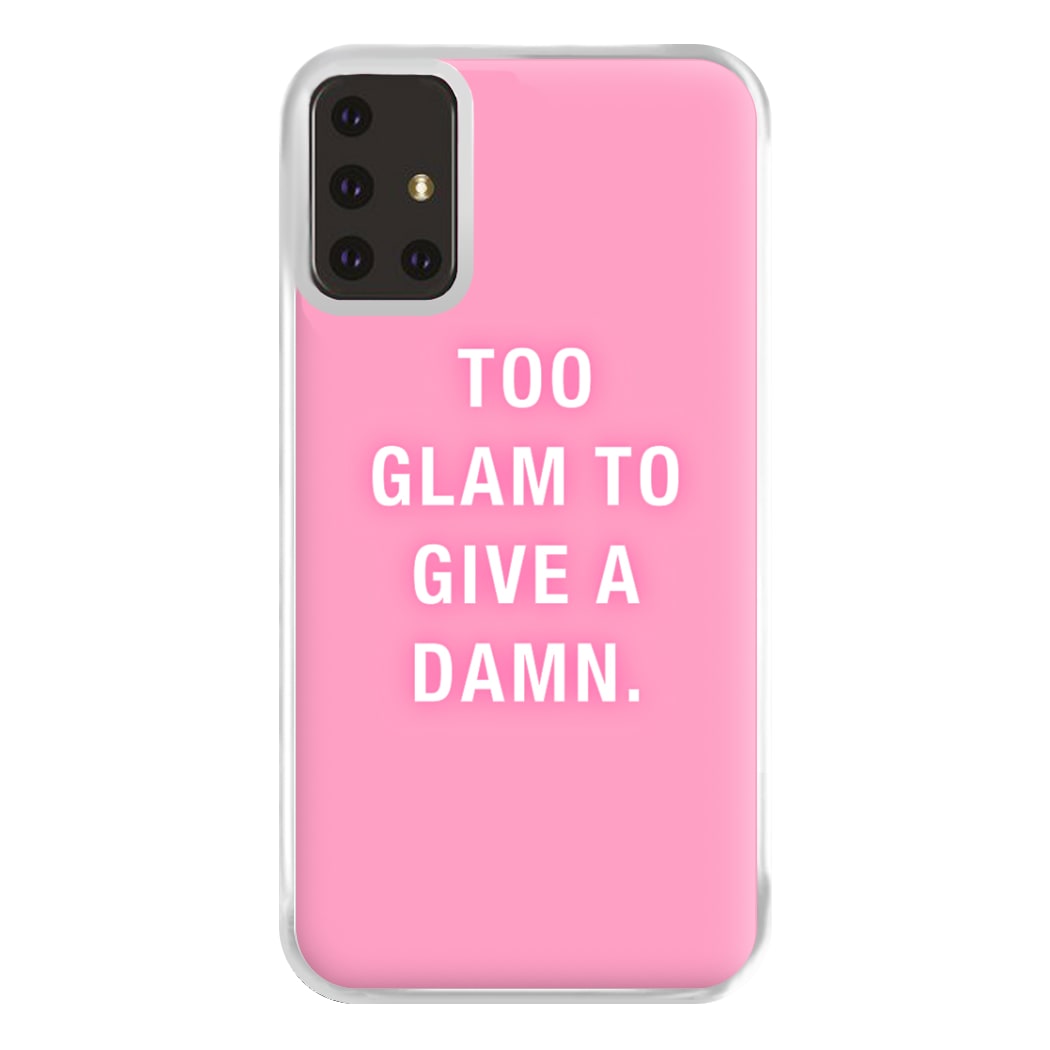 Too Glam To Give A Damn Phone Case for Galaxy A71