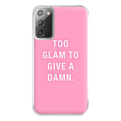 Too Glam To Give A Damn Phone Case for Galaxy Note 20 Ultra