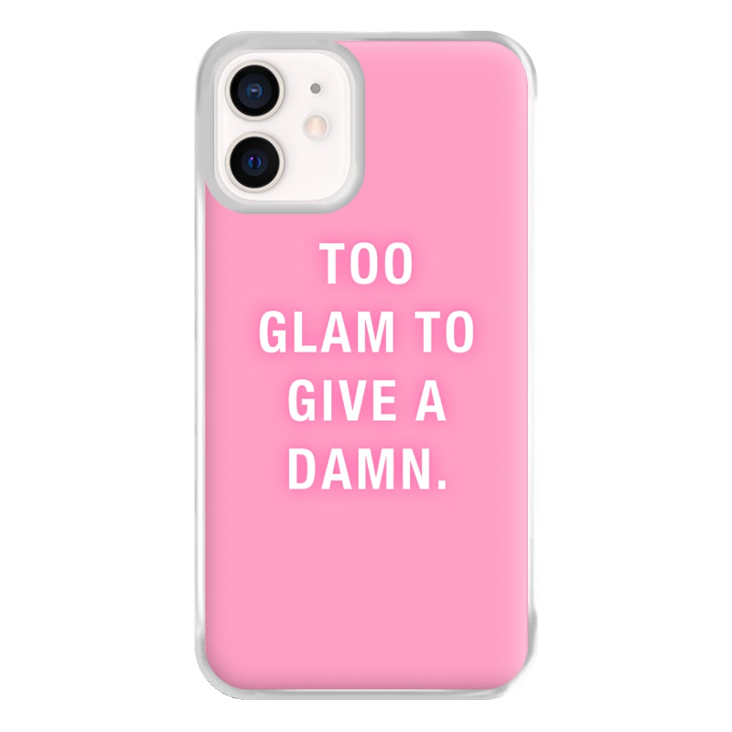 Too Glam To Give A Damn Phone Case for iPhone 13 Mini