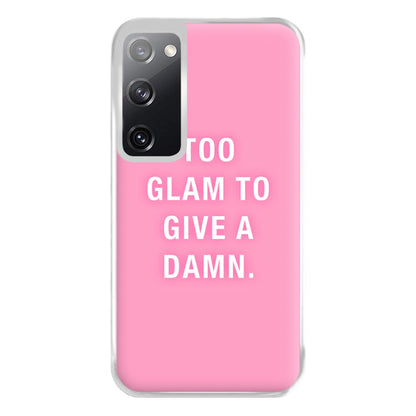 Too Glam To Give A Damn Phone Case for Galaxy S20