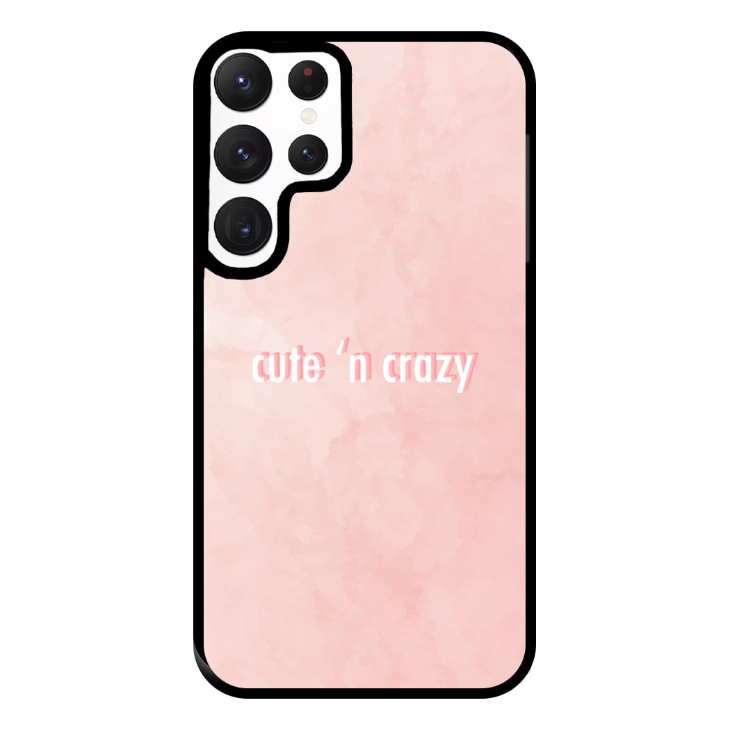 Cute N Crazy Phone Case for Galaxy S22 Ultra