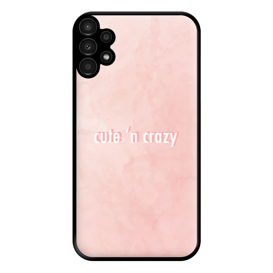 Cute N Crazy Phone Case for Galaxy A13