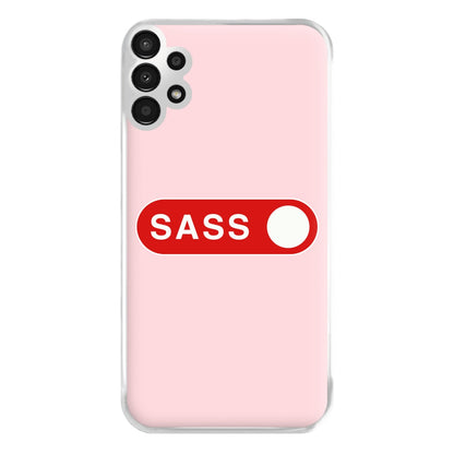 Sass Switched On Phone Case for Galaxy A13