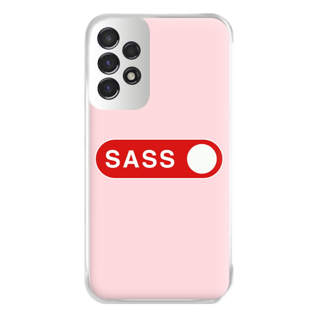 Sass Switched On Phone Case for Galaxy A53