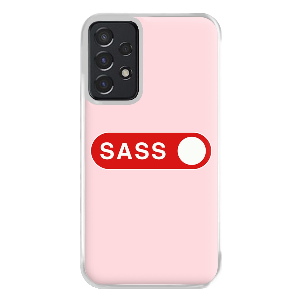 Sass Switched On Phone Case for Galaxy A52 / A52s