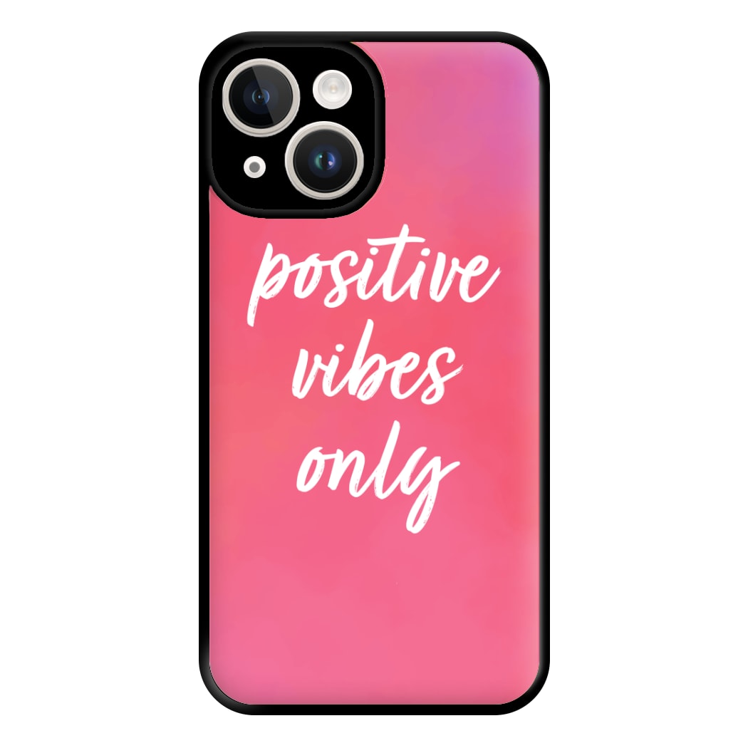 Pink Positive Vibes Only  Phone Case