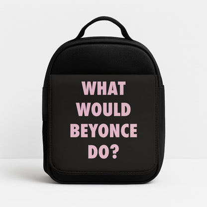 What Would Beyonce Do? Insulated Lunchbox