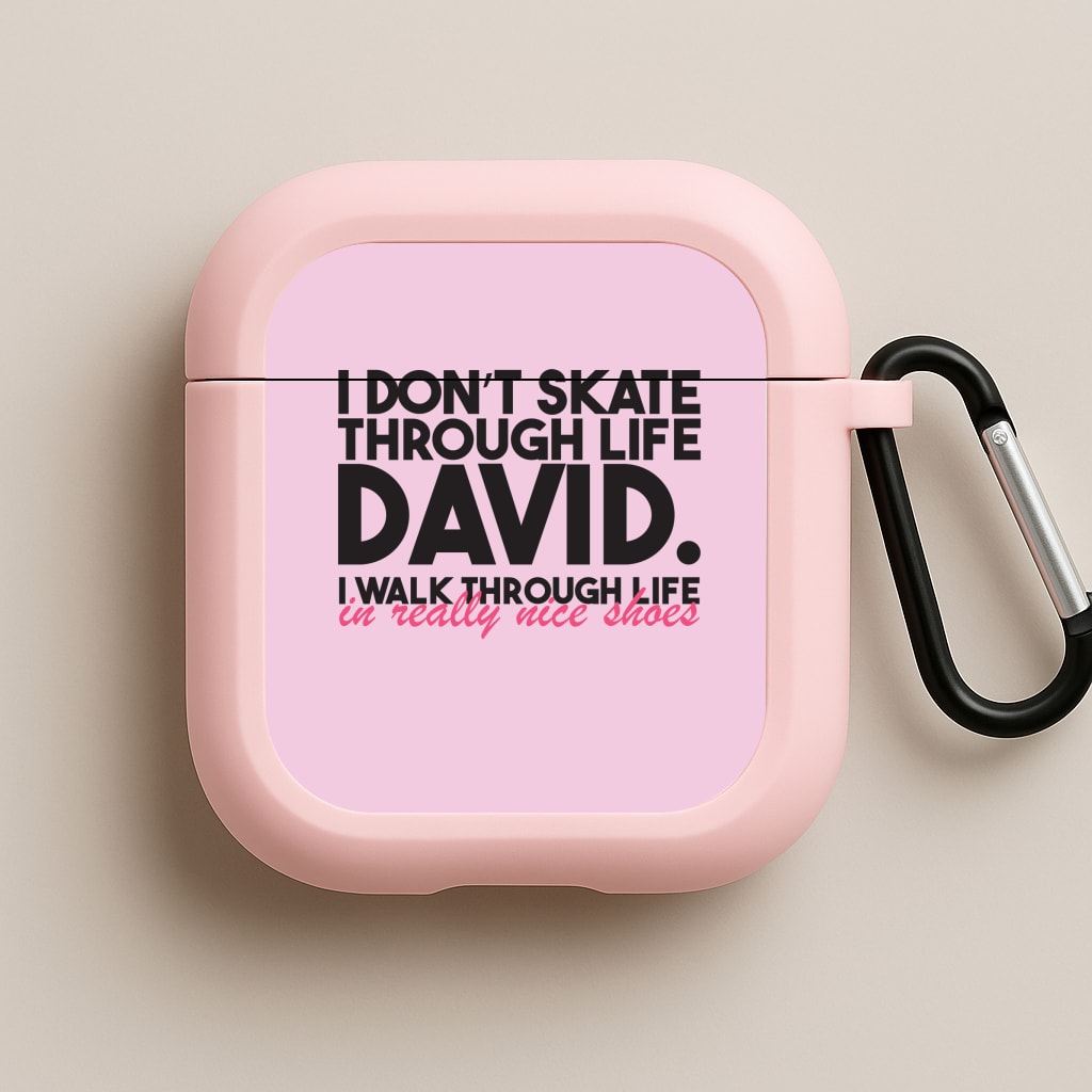 I Don't Skate Through Life David Pink AirPods Case