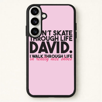 I Don't Skate Through Life David Phone Case for Galaxy S26 Plus