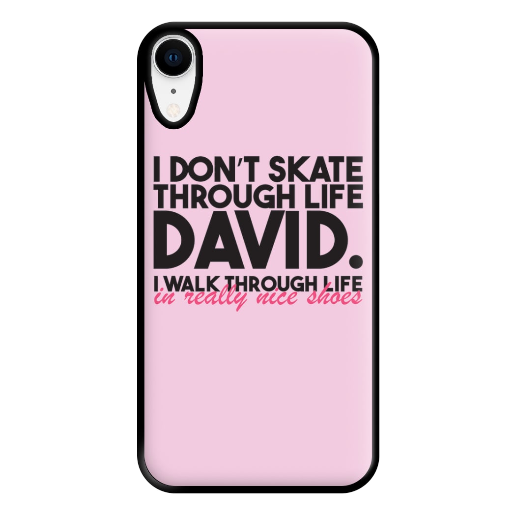 I Don't Skate Through Life David Phone Case for iPhone XR