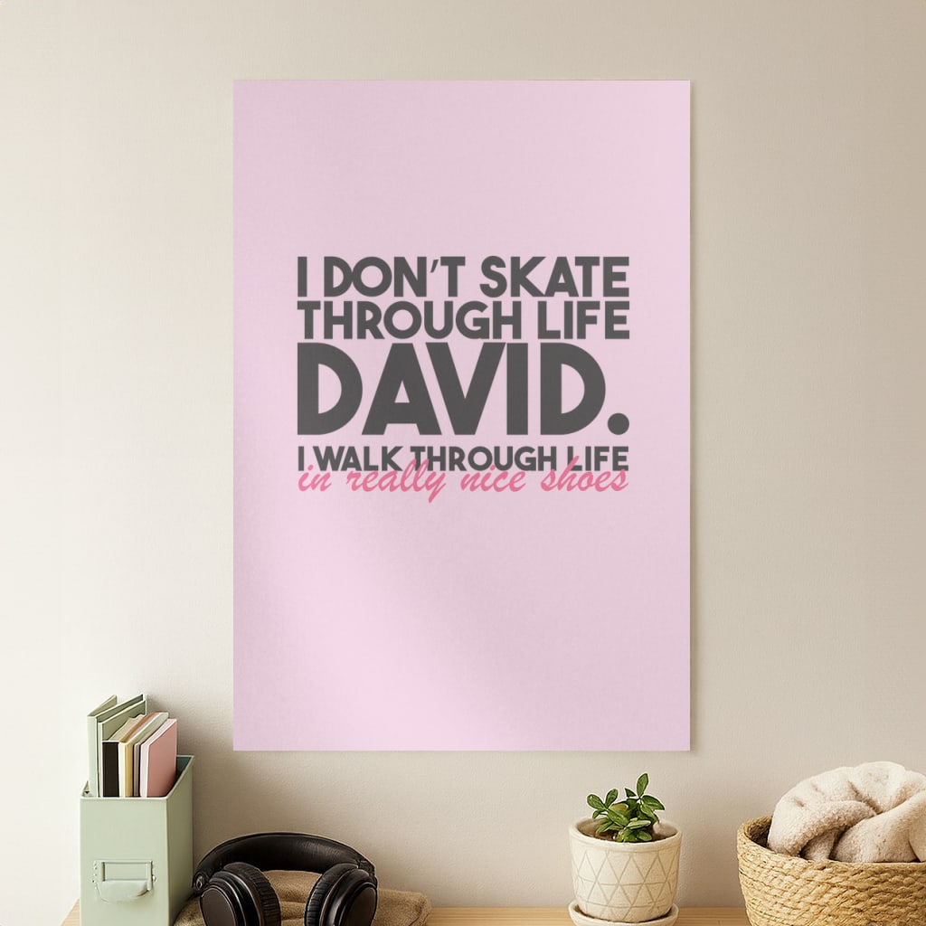I Don't Skate Through Life David Poster