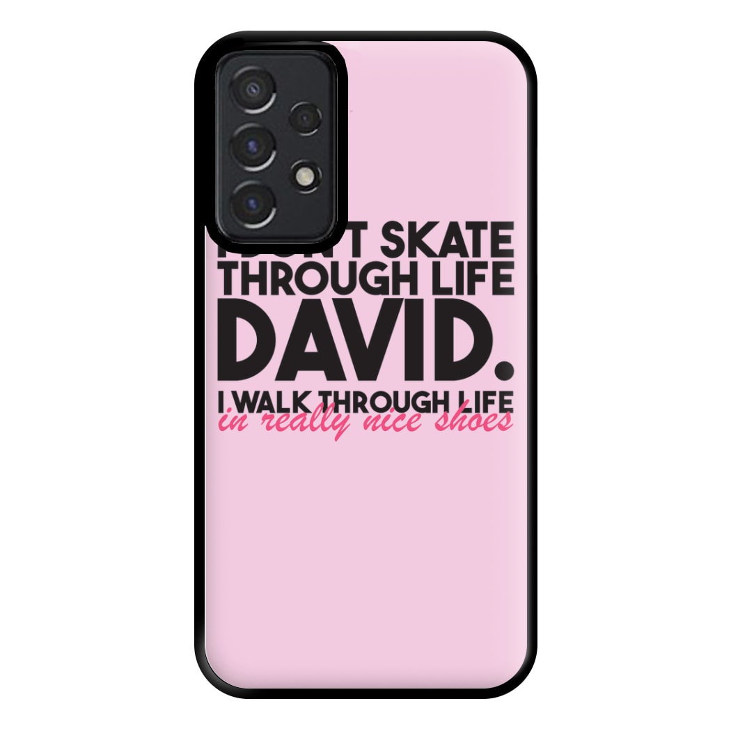 I Don't Skate Through Life David Phone Case for Galaxy A52 / A52s