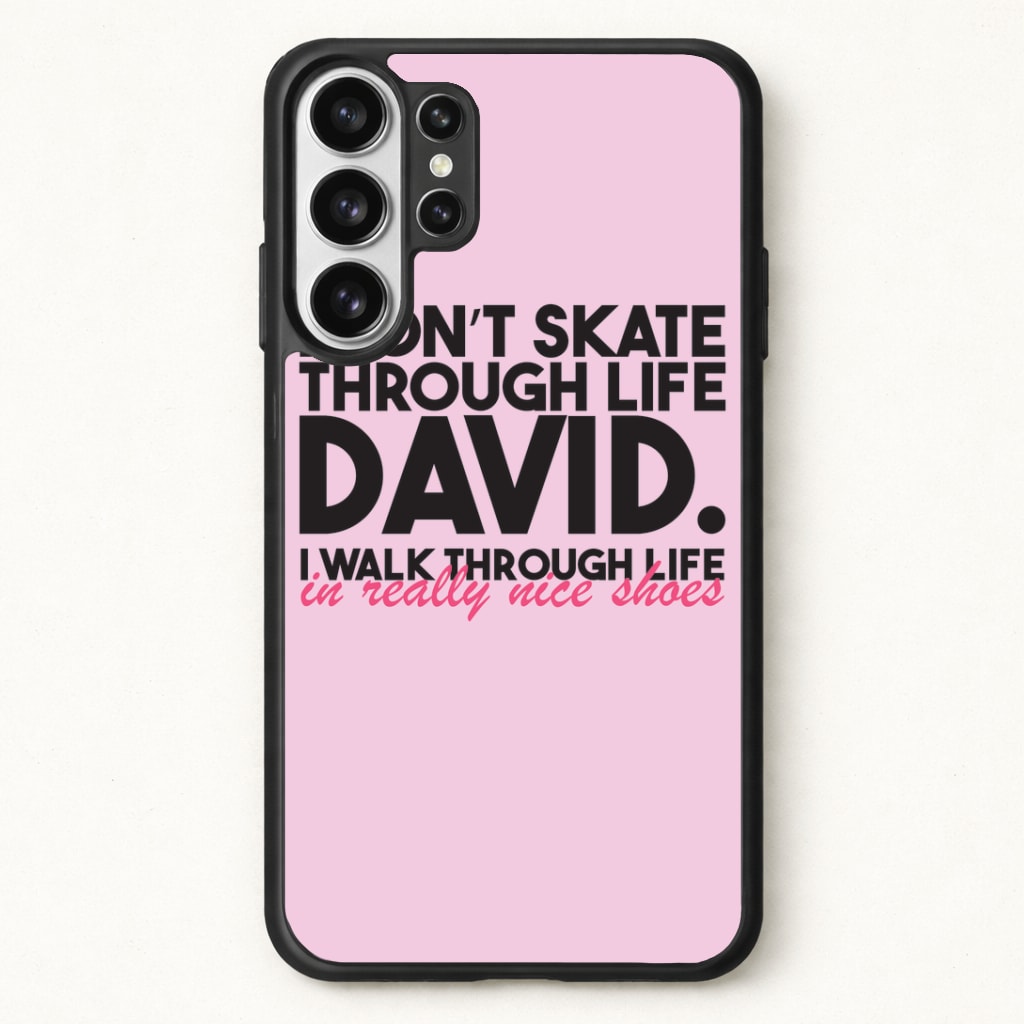I Don't Skate Through Life David Phone Case for Galaxy S26 Ultra