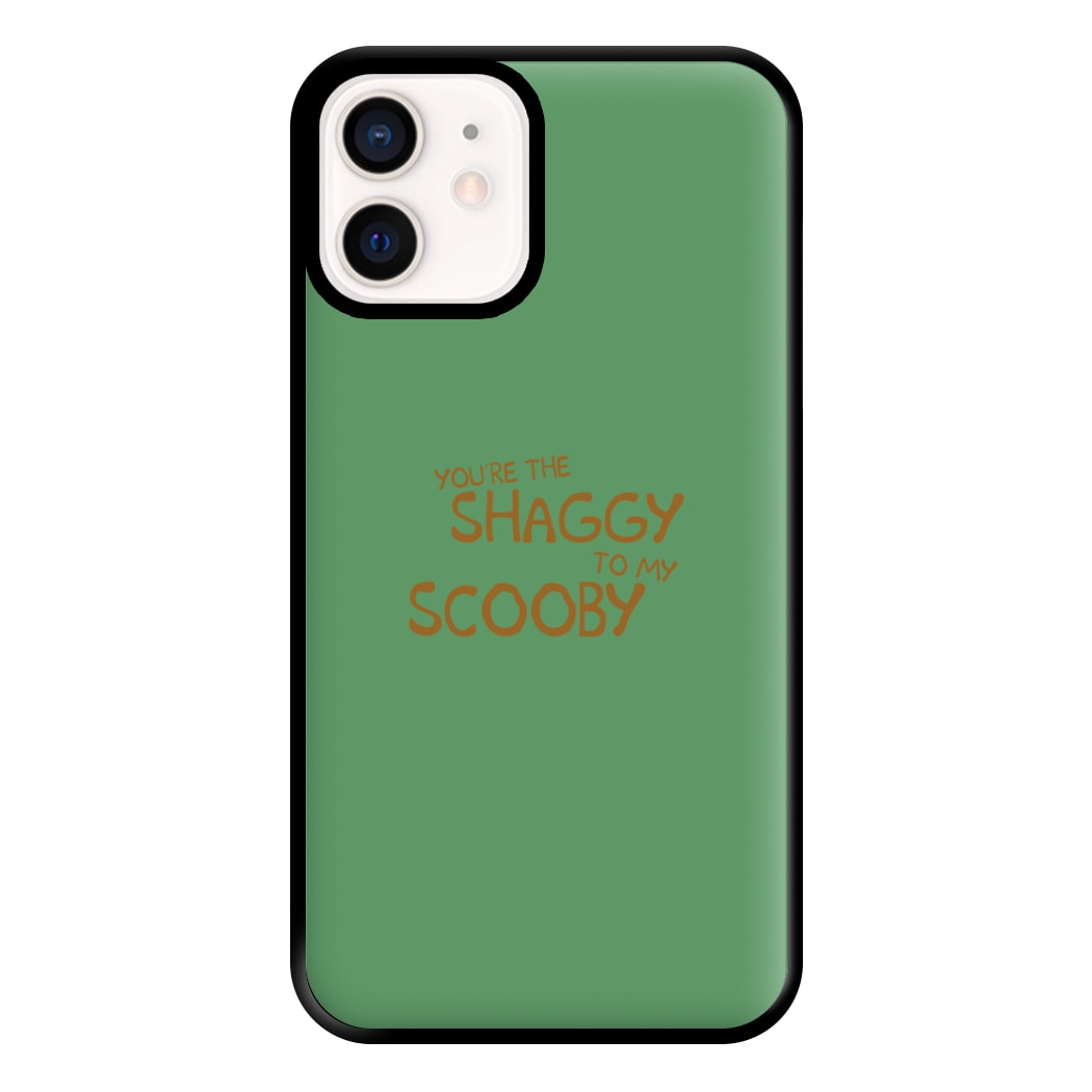 You're The Shaggy To My Scooby - Scoob Phone Case for iPhone 12 Mini